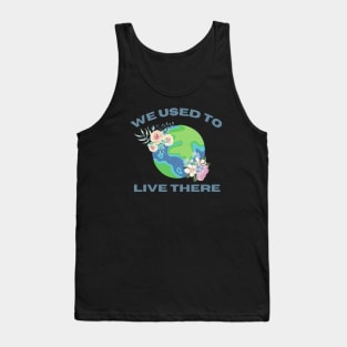 We Used To Live There Tank Top